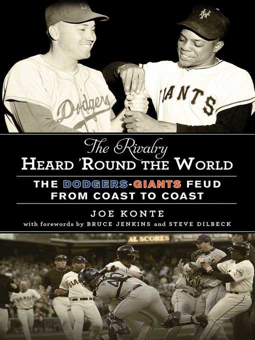 Title details for The Rivalry Heard 'Round the World: the Dodgers-Giants Feud from Coast to Coast by Joe Konte - Wait list